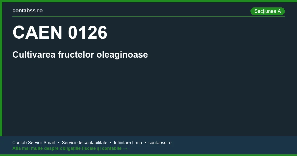 Cod CAEN 0126 - Cultivarea fructelor oleaginoase