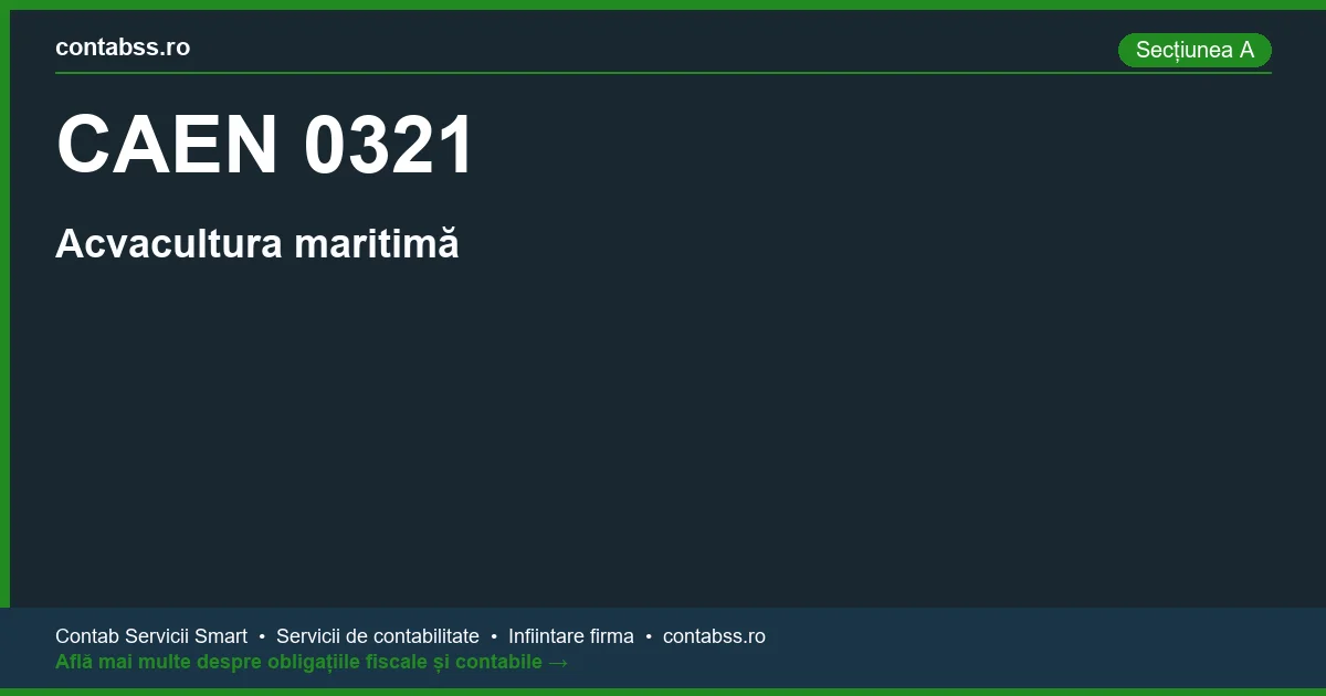 Cod CAEN 0321 - Acvacultura maritimă