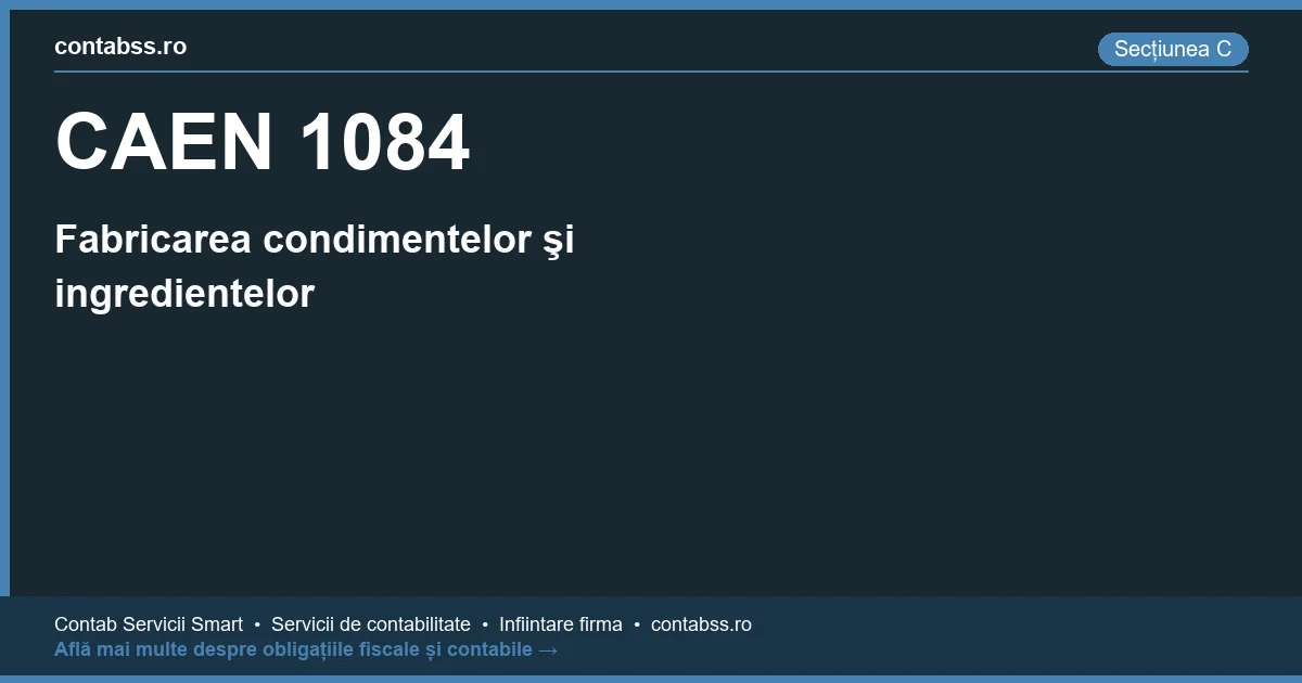 Cod CAEN 1084 - Fabricarea condimentelor şi ingredientelor