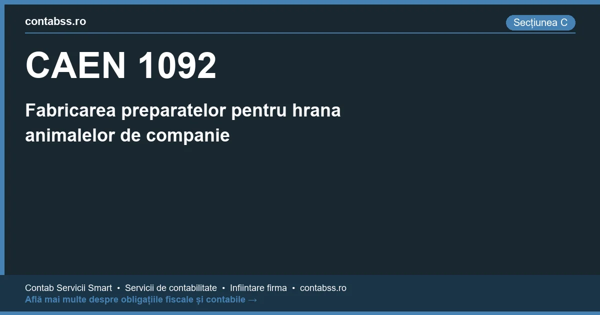 Cod CAEN 1092 - Fabricarea preparatelor pentru hrana animalelor de companie