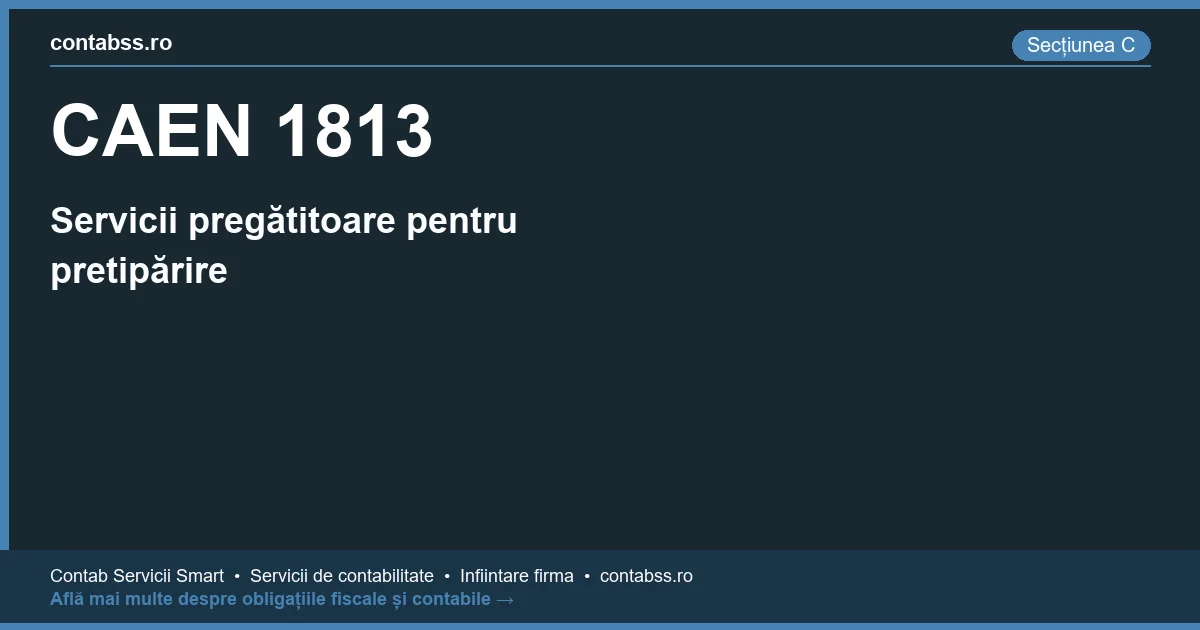 Cod CAEN 1813 - Servicii pregătitoare pentru pretipărire