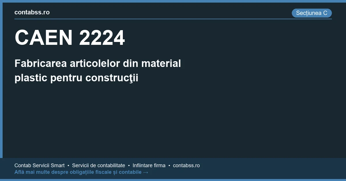 Cod CAEN 2224 - Fabricarea articolelor din material plastic pentru construcţii