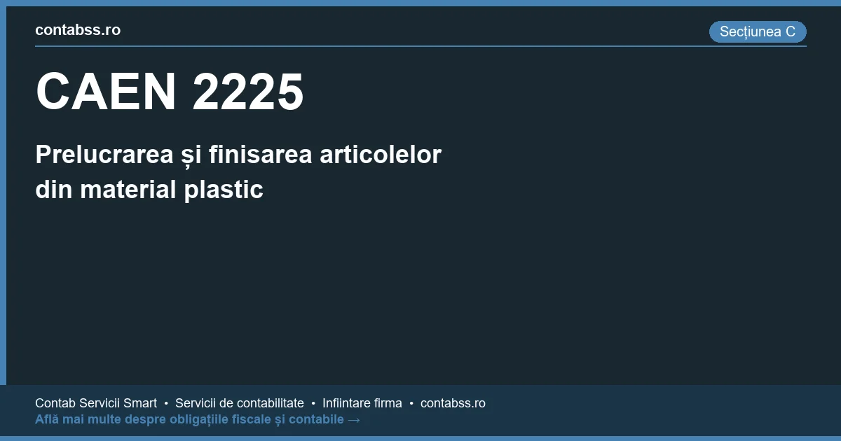 Cod CAEN 2225 - Prelucrarea și finisarea articolelor din material plastic