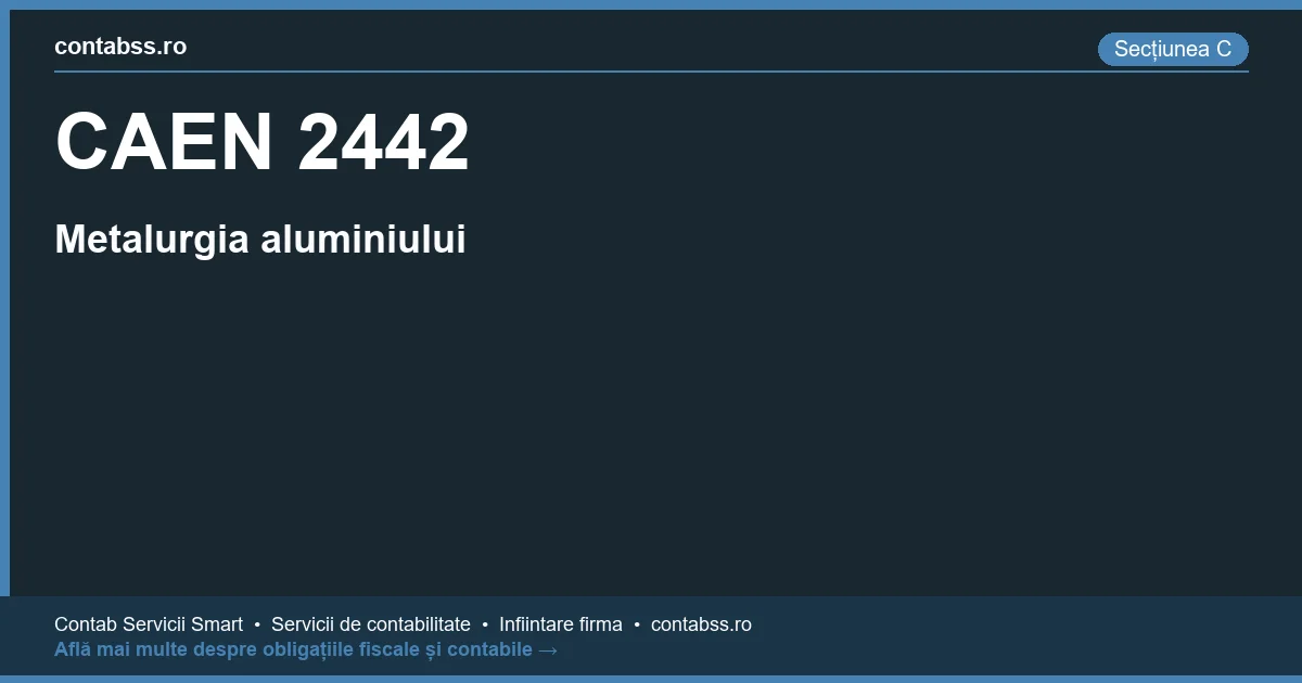 Cod CAEN 2442 - Metalurgia aluminiului