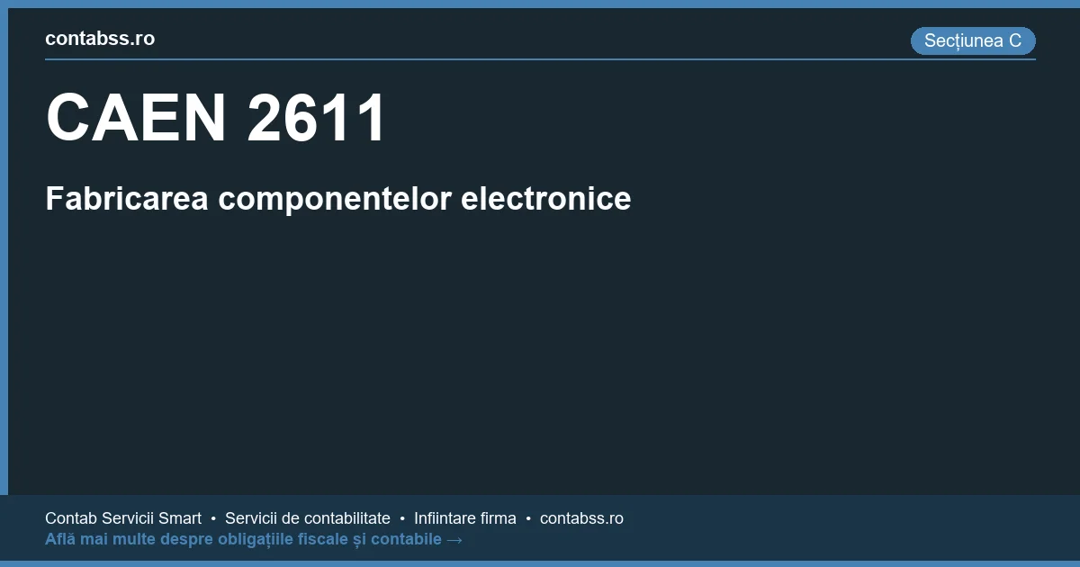 Cod CAEN 2611 - Fabricarea componentelor electronice