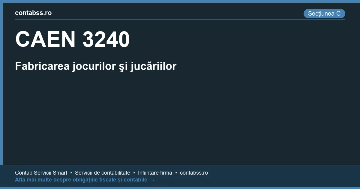 Cod CAEN 3240 - Fabricarea jocurilor şi jucăriilor