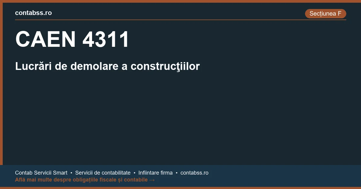 Cod CAEN 4311 - Lucrări de demolare a construcţiilor
