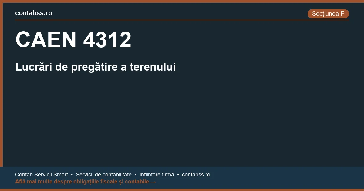 Cod CAEN 4312 - Lucrări de pregătire a terenului