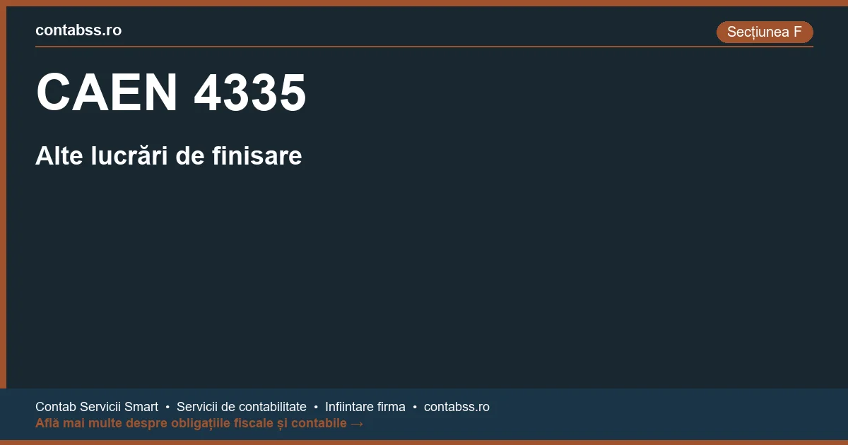 Cod CAEN 4335 - Alte lucrări de finisare