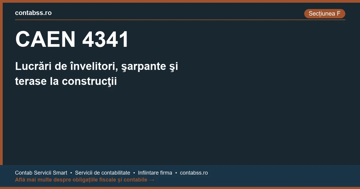 Cod CAEN 4341 - Lucrări de învelitori, şarpante şi terase la construcţii
