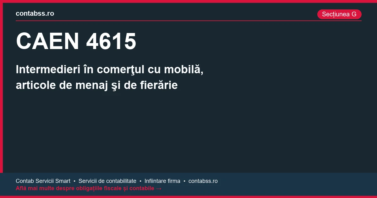 Cod CAEN 4615 - Intermedieri în comerţul cu mobilă, articole de menaj şi de fierărie