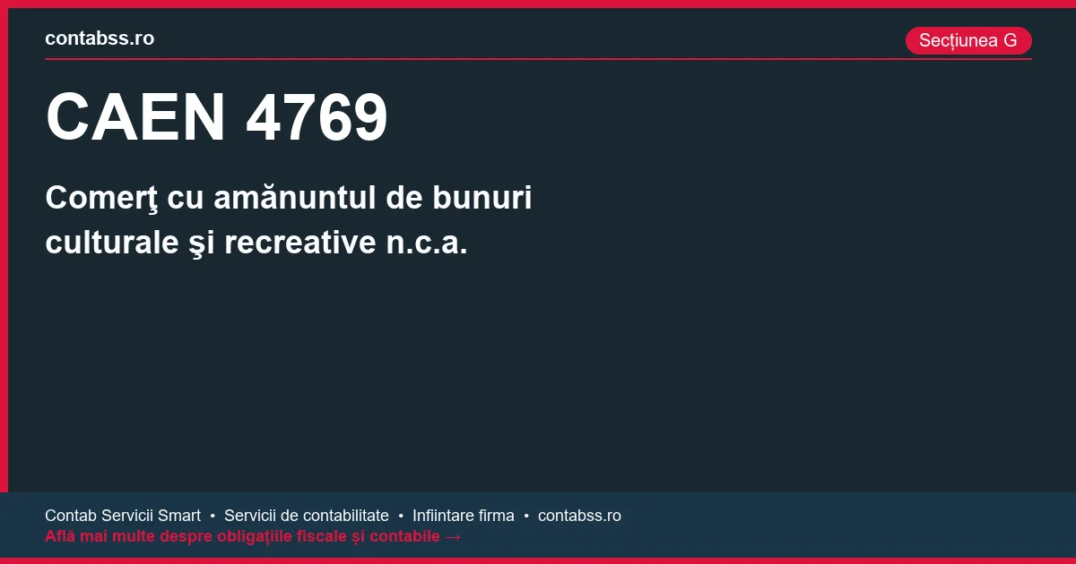 Cod CAEN 4769 - Comerţ cu amănuntul de bunuri culturale şi recreative n.c.a.