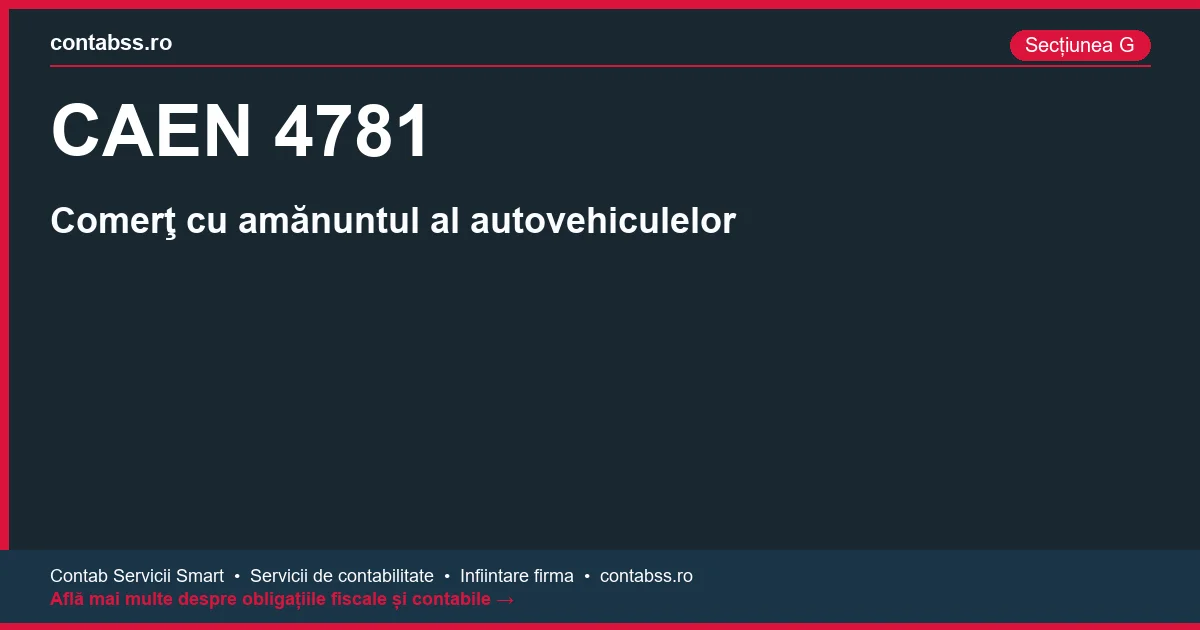 Cod CAEN 4781 - Comerţ cu amănuntul al autovehiculelor