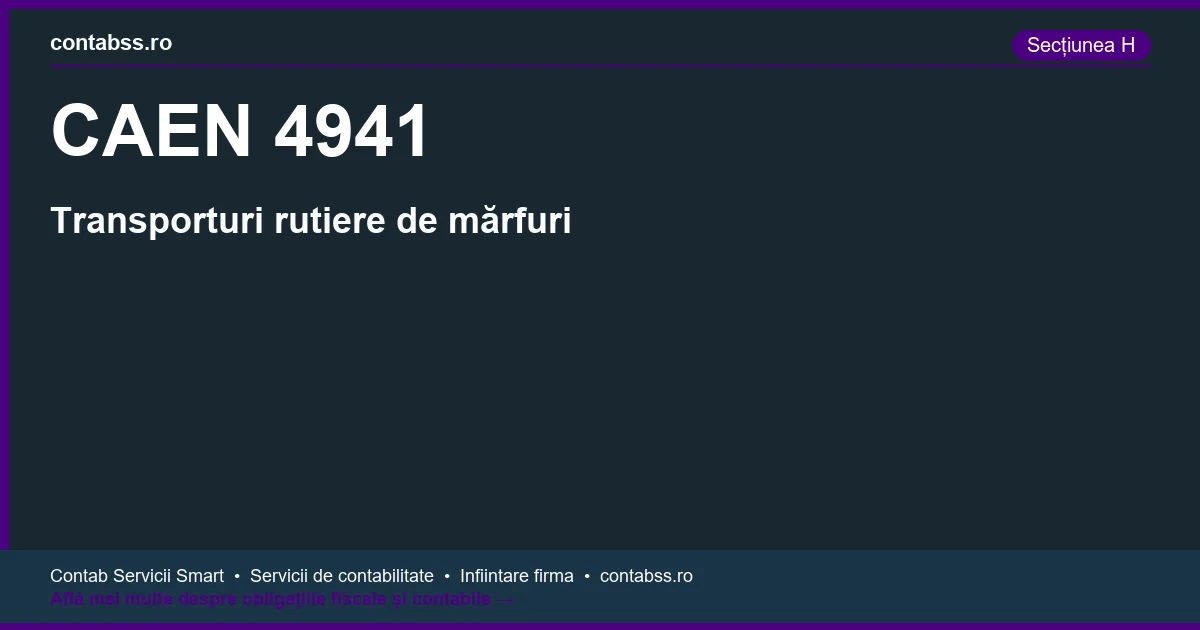Cod CAEN 4941 - Transporturi rutiere de mărfuri