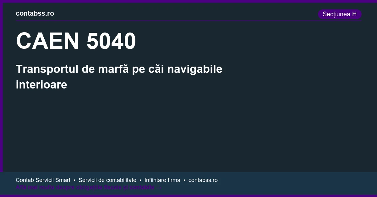 Cod CAEN 5040 - Transportul de marfă pe căi navigabile interioare