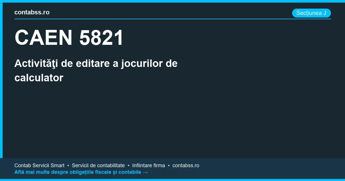 Cod CAEN 5821 - Activităţi de editare a jocurilor de calculator