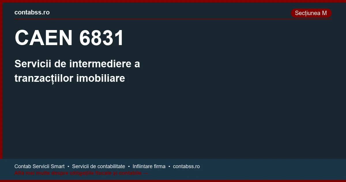 Cod CAEN 6831 - Servicii de intermediere a tranzacțiilor imobiliare