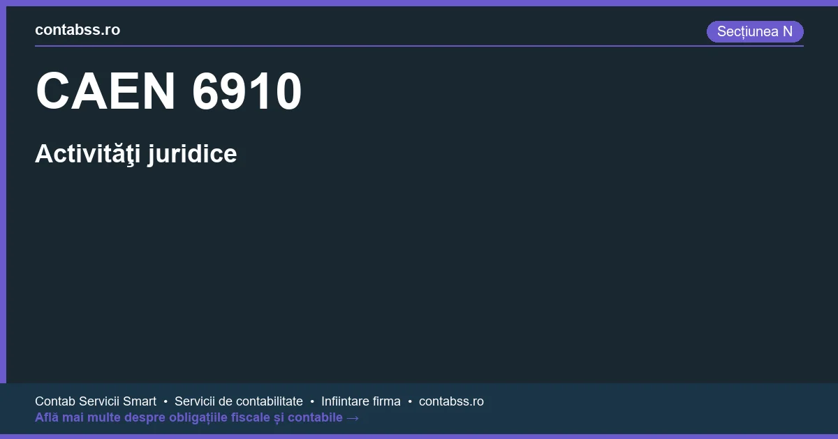 Cod CAEN 6910 - Activităţi juridice