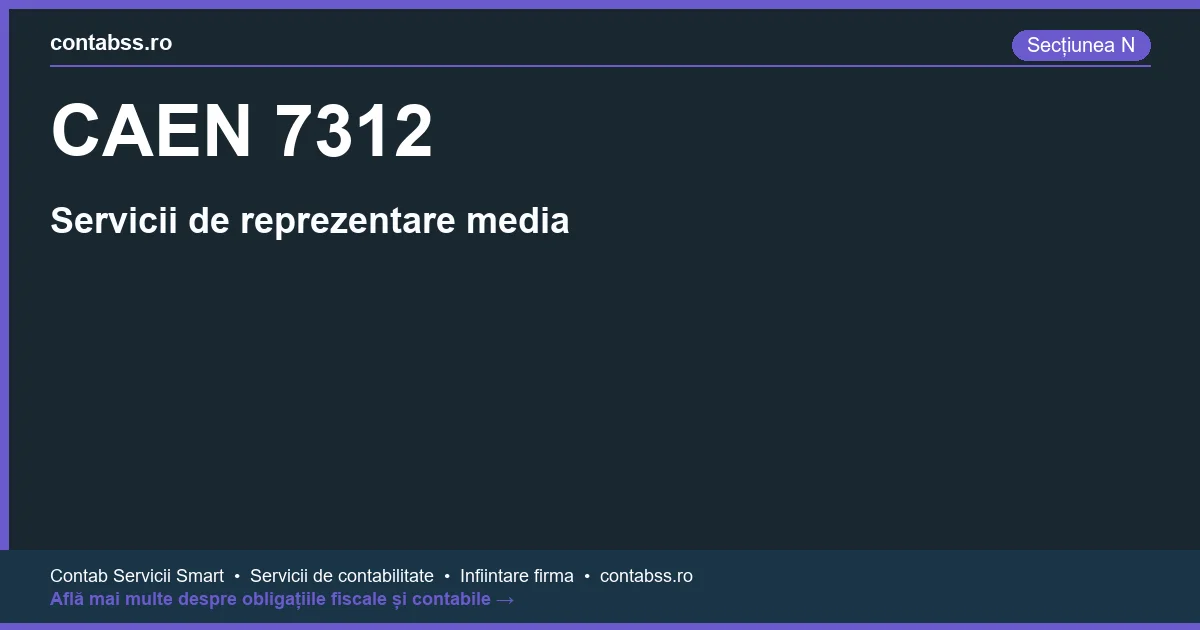Cod CAEN 7312 - Servicii de reprezentare media
