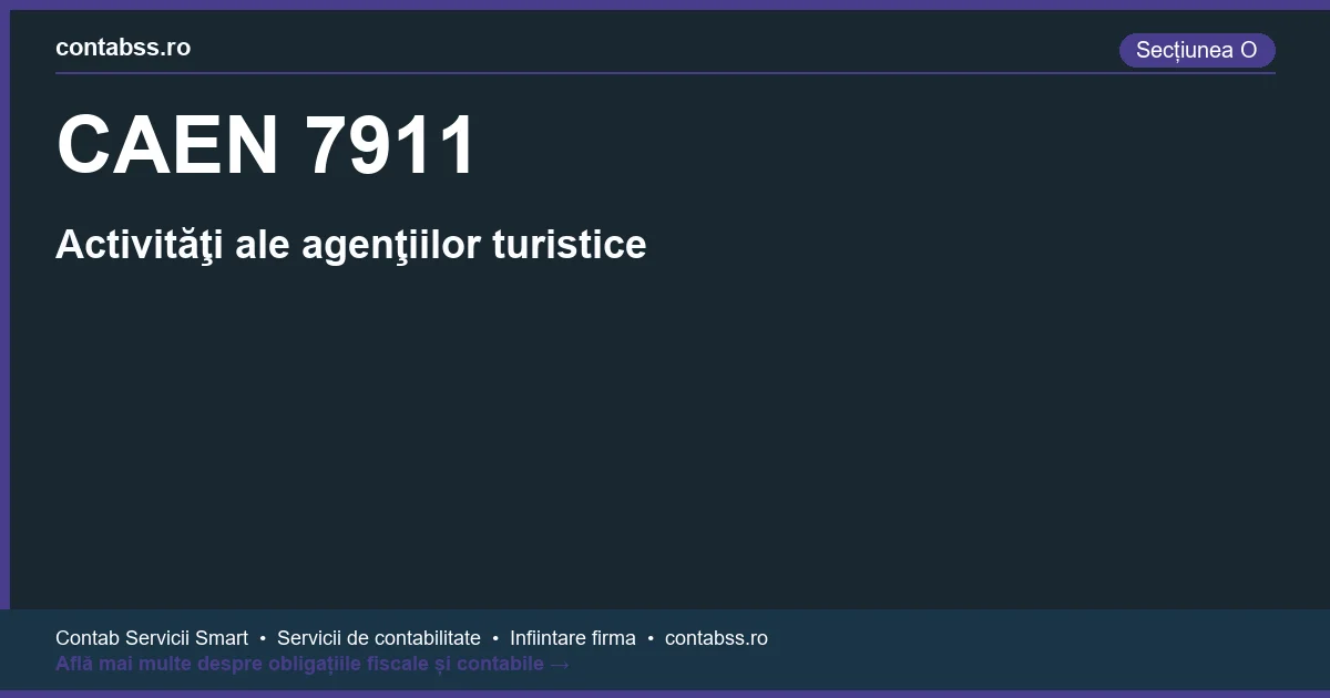 Cod CAEN 7911 - Activităţi ale agenţiilor turistice