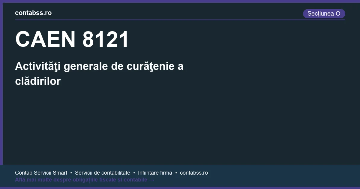 Cod CAEN 8121 - Activităţi generale de curăţenie a clădirilor
