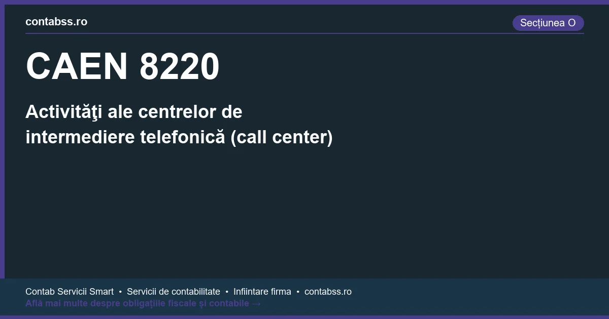 Cod CAEN 8220 - Activităţi ale centrelor de intermediere telefonică (call center)