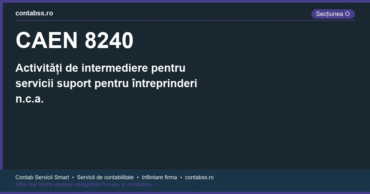 Cod CAEN 8240 - Activități de intermediere pentru servicii suport pentru întreprinderi n.c.a.