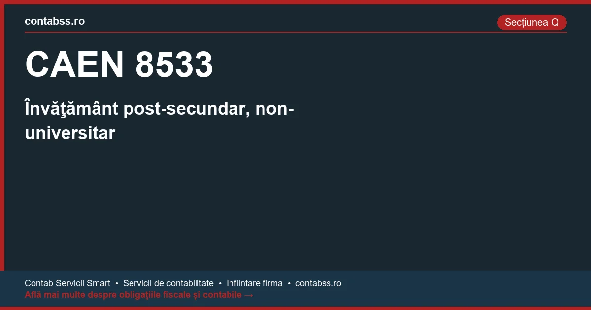 Cod CAEN 8533 - Învăţământ post-secundar, non-universitar