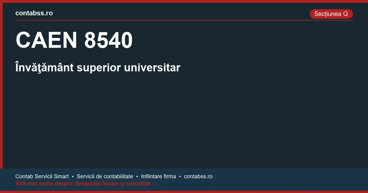 Cod CAEN 8540 - Învăţământ superior universitar