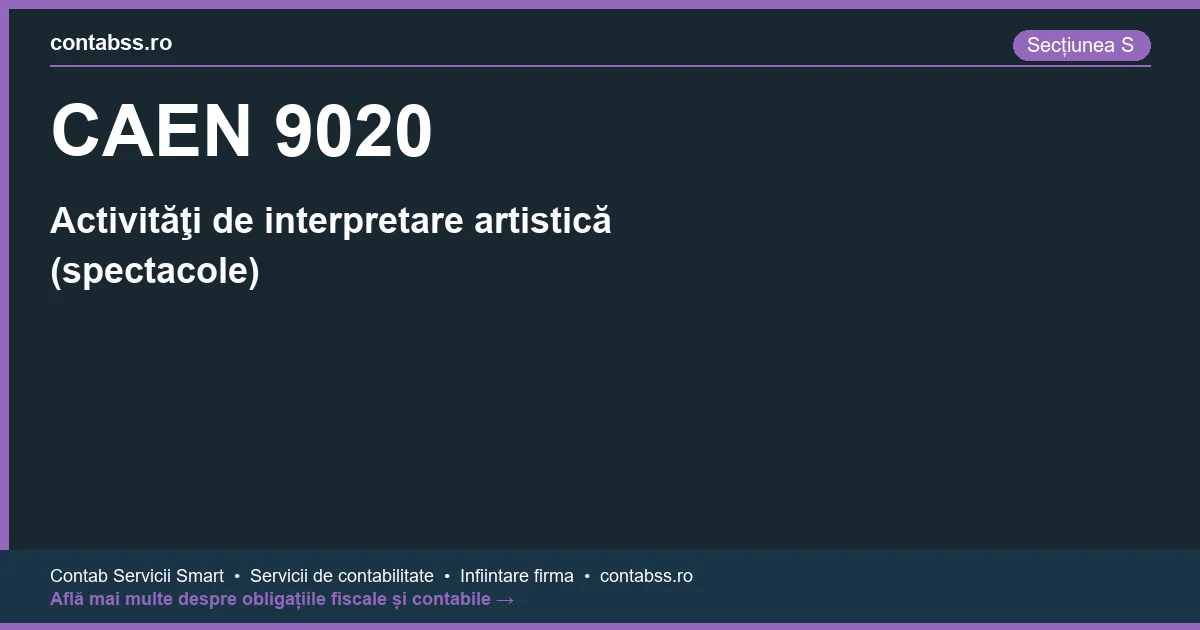 Cod CAEN 9020 - Activităţi de interpretare artistică (spectacole)