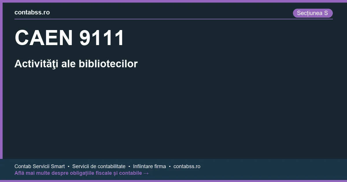 Cod CAEN 9111 - Activităţi ale bibliotecilor