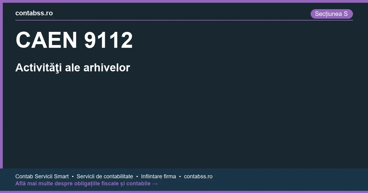 Cod CAEN 9112 - Activităţi ale arhivelor