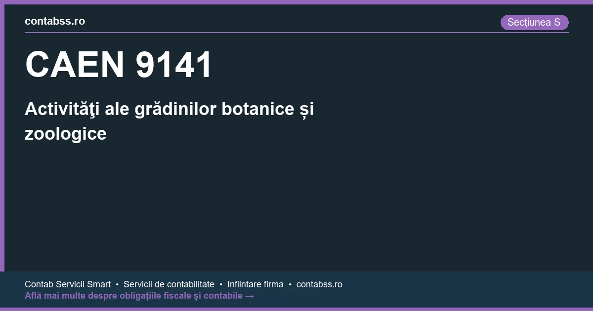Cod CAEN 9141 - Activităţi ale grădinilor botanice și zoologice