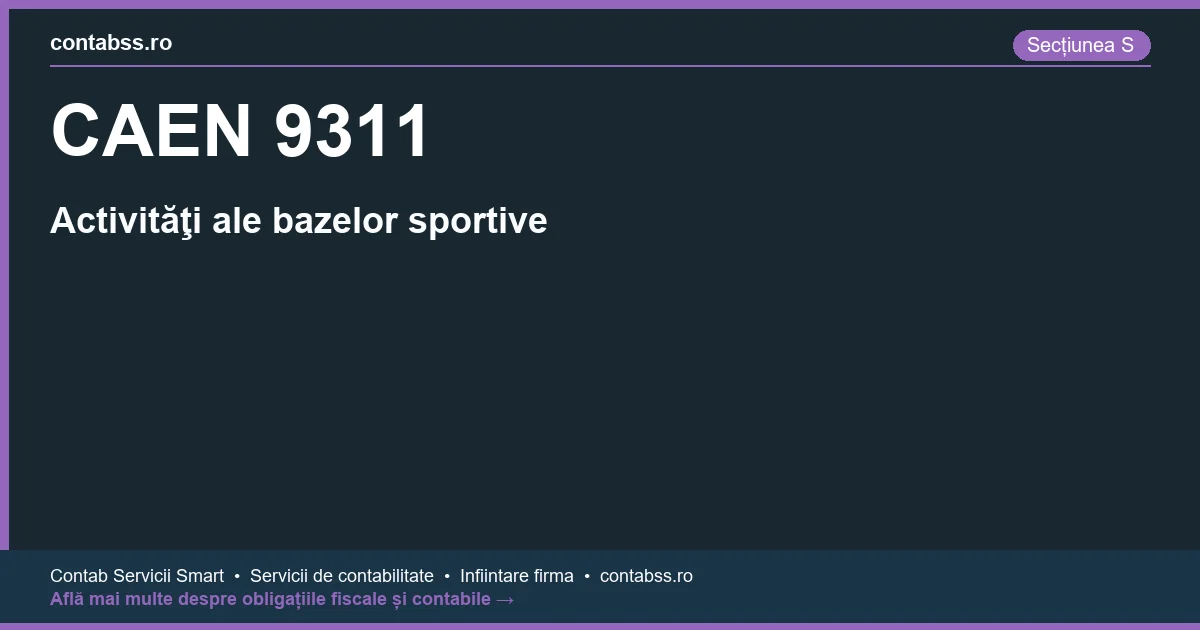 Cod CAEN 9311 - Activităţi ale bazelor sportive