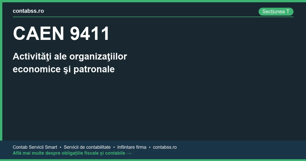 Cod CAEN 9411 - Activităţi ale organizaţiilor economice şi patronale