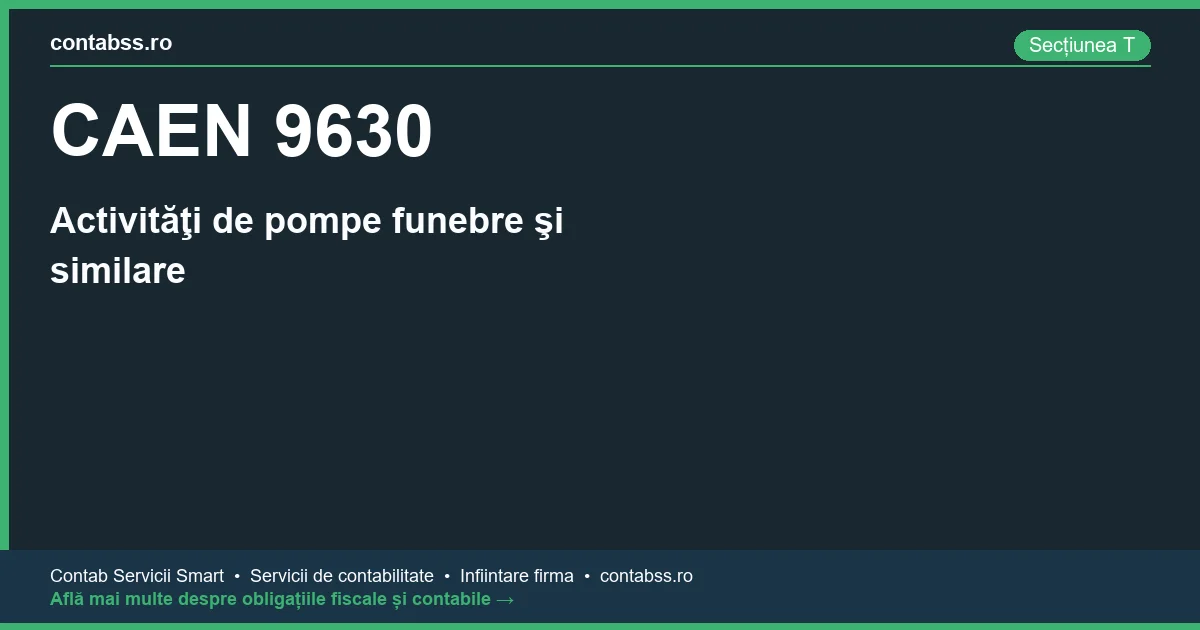 Cod CAEN 9630 - Activităţi de pompe funebre şi similare